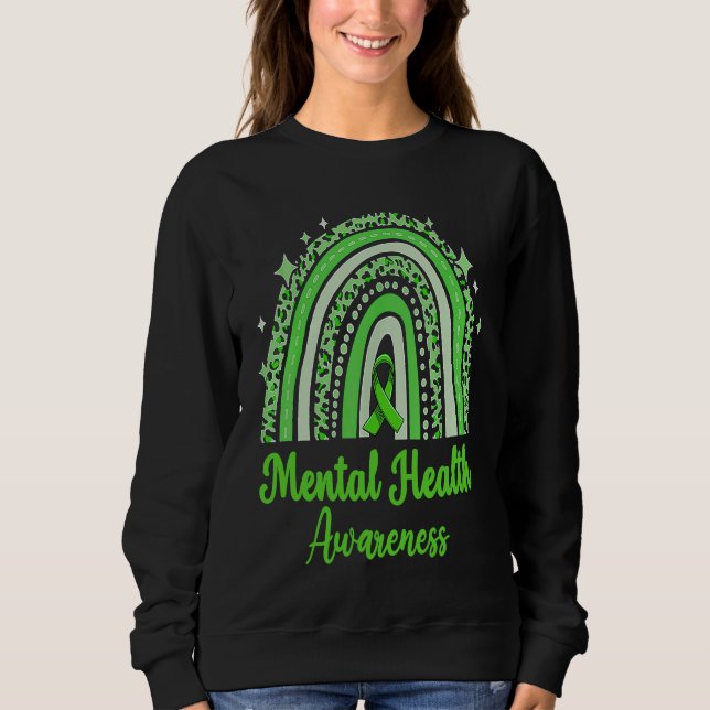 In May We Wear Green Mental Health Awareness Rainb Sweatshirt (Front)