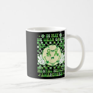 In May We Wear Green Mental Health Awareness Smile Coffee Mug