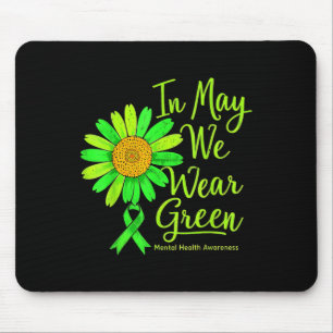 In May We Wear Green Mental Health Awareness Vibes Mouse Pad