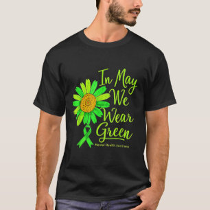 In May We Wear Green Mental Health Awareness Vibes T-Shirt