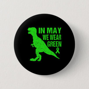In May We Wear Green Mental Health Awareness Women 6 Cm Round Badge