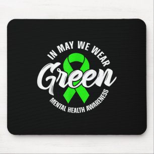In May We Wear Green Mental Health S Awareness Rib Mouse Pad
