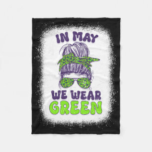 In May We Wear Green Messy Bun Mental Health Aware Fleece Blanket