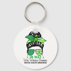 In May We Wear Green Messy Bun Mental Health Aware Key Ring