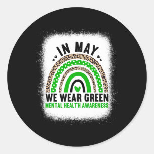 In May We Wear Green - Rainbow Mental Health Aware Classic Round Sticker