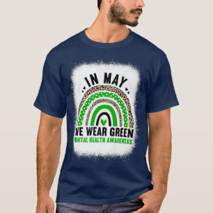 In May We Wear Green - Rainbow Mental Health Aware T-Shirt