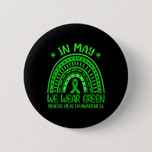 In May We Wear Green Rainbow Ribbon Mental Health 6 Cm Round Badge