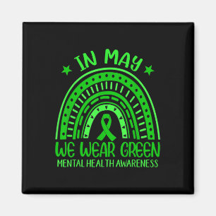 In May We Wear Green Rainbow Ribbon Mental Health Magnet