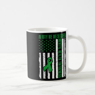 In May We Wear Green Ribbon Us Flag Mental Health Coffee Mug