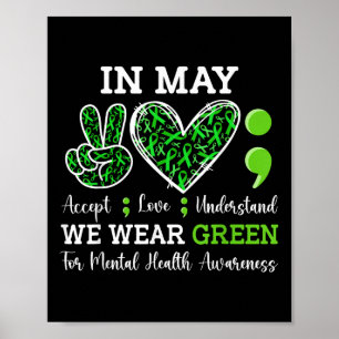In May We Wear Green Semicolon Mental Health Aware Poster