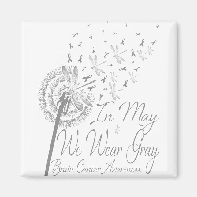 In May We Wear Grey Brain Cancer Awareness Magnet (Front)