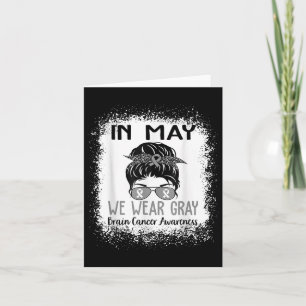 In May We Wear Grey Brain Cancer Awareness Month Card