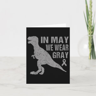 In May We Wear Grey Brain Cancer Awareness Ribbon Card
