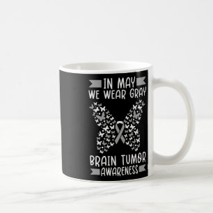 In May We Wear Grey Brain Cancer Tumour Awareness Coffee Mug