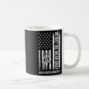 In May We Wear Grey Brain Grey Ribbon Cancer Aware Coffee Mug