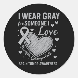 In May We Wear Grey Brain Tumour Awareness Month P Classic Round Sticker