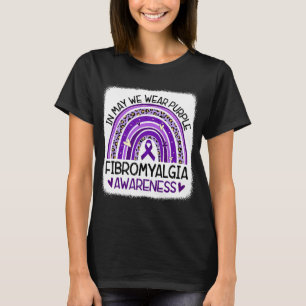 In May We Wear Purple Fibromyalgia Awareness 2  T-Shirt