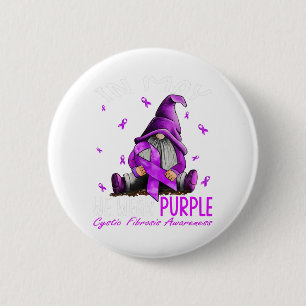 In May We Wear Purple For Cystic Fibrosis Awarenes 6 Cm Round Badge
