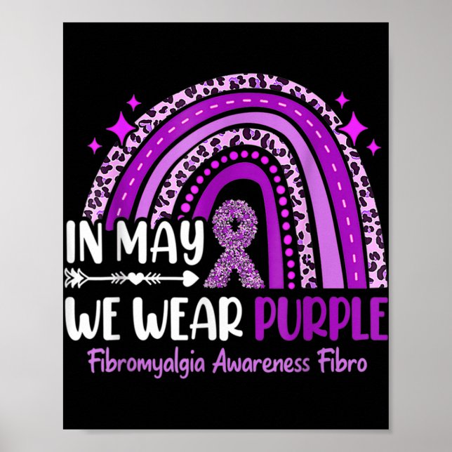 In May We Wear Purple Rainbow Fibromyalgia Awarene Poster (Front)