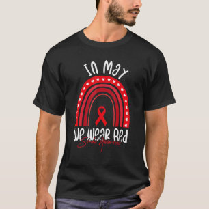 In May We Wear Red Stroke Awareness Red Rainbow Ri T-Shirt