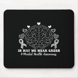 In May Wear Green Mental Health Awareness Month Mouse Pad