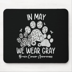 In May Wear Grey Cute Dog Cat Paw Brain Cancer Mouse Pad