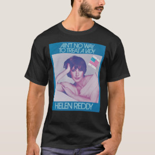 In Memorial Helen Reddy   T-Shirt