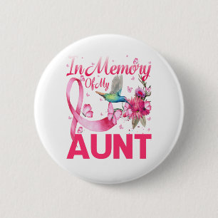 In Memory For My Aunt Hummingbird Breast Cancer 6 Cm Round Badge