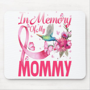 In Memory For My Mummy Hummingbird Breast Cancer Mouse Pad