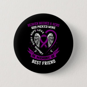 In Memory of Best Friend Pancreatic Cancer Memoria 6 Cm Round Badge