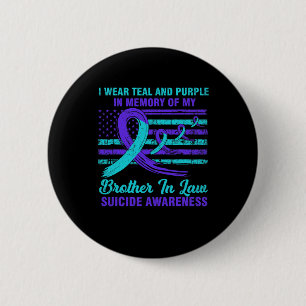 In Memory Of Brother In Law Suicide Awareness Amer 6 Cm Round Badge