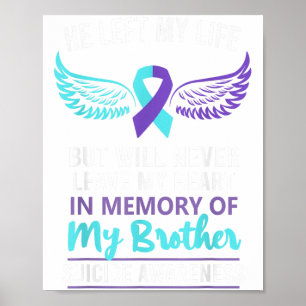 In Memory Of Brother Suicide Awareness Prevention  Poster