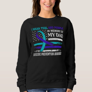 In Memory Of Dad Suicide Awareness Prevention Amer Sweatshirt
