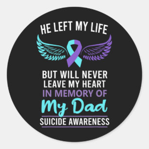 In Memory Of Dad Suicide Awareness Prevention Classic Round Sticker