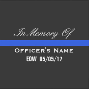 IN MEMORY OF FALLEN OFFICER THIN BLUE LINE VINYL