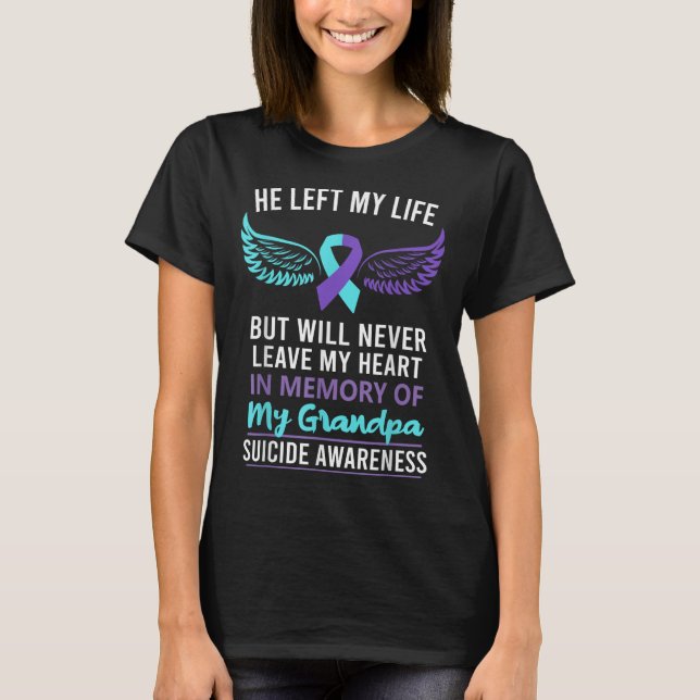 In Memory Of Grandpa Suicide Awareness Prevention  T-Shirt (Front)