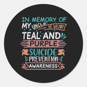 In Memory Of I Miss My Uncle Suicide Prevention Aw Classic Round Sticker