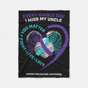 In Memory Of I Miss My Uncle Suicide Prevention Aw Fleece Blanket