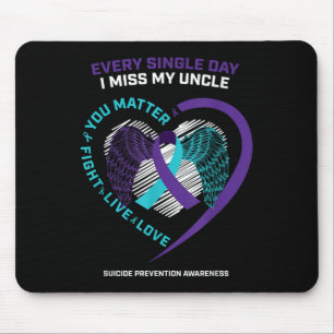 In Memory Of I Miss My Uncle Suicide Prevention Aw Mouse Pad