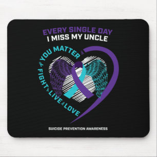 In Memory Of I Miss My Uncle Suicide Prevention Aw Mouse Pad