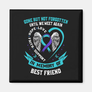 In Memory Of Loving Best Friend Suicide Awareness Magnet