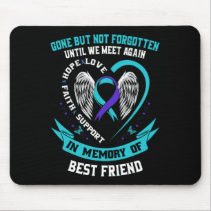 In Memory of Loving Best Friend Suicide Awareness Mouse Pad