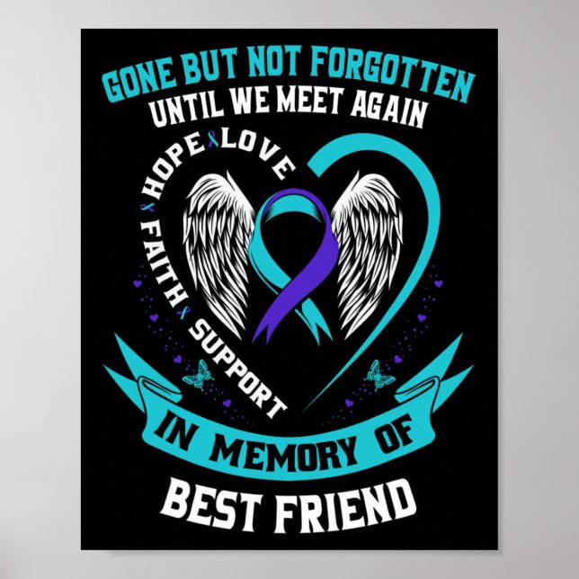 In Memory Of Loving Best Friend Suicide Awareness  Poster (Front)
