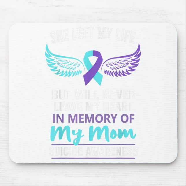 In Memory Of Mum Suicide Awareness Prevention  Mouse Pad (Front)