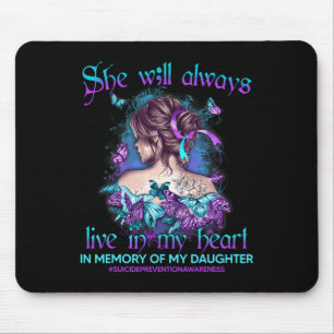 In Memory Of My Daughter Suicide Prevention Awaren Mouse Pad