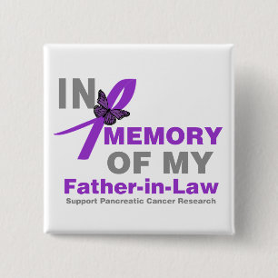 In Memory of My Father-in-Law Pancreatic Cancer 15 Cm Square Badge