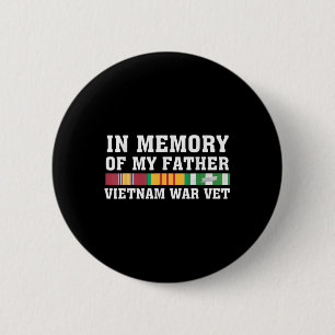 In Memory Of My Father Vietnam Veteran Family Matc 6 Cm Round Badge