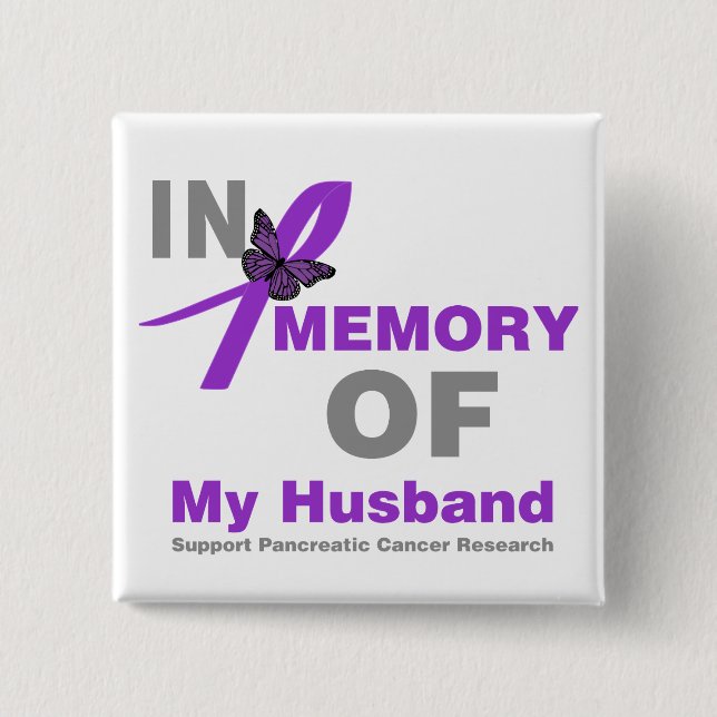 In Memory of My Husband Pancreatic Cancer 15 Cm Square Badge (Front)