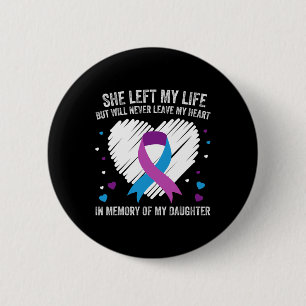In Memory Of My Loving Daughter Suicide Prevention 6 Cm Round Badge
