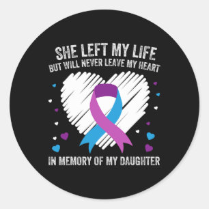 In Memory Of My Loving Daughter Suicide Prevention Classic Round Sticker